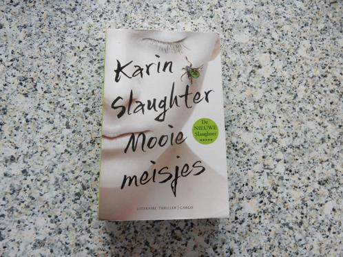 nr.95 - Mooie meisjes - Karin Slaughter - thriller, Livres, Thrillers, Enlèvement ou Envoi