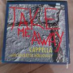 capella feat loleatta holoway take me away 12 inch, Ophalen of Verzenden, Gebruikt, 12 inch, Techno of Trance