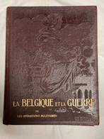 La BELGIQUE et la GUERRE 14/18 - Les Operations Militaires, Boeken, Ophalen of Verzenden, Zo goed als nieuw