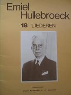 Emiel Hullebroeck 18 liederen  met bladmuziek, Comme neuf, Enlèvement ou Envoi