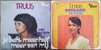 TRUUS - Eenzaam + Je Bent Maar Half Meer Van Mij ( 2x 45T ), Cd's en Dvd's, Ophalen of Verzenden