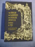 van DESCLE tot GASELWEST een energiek avontuur door de tijd, Boeken, Ophalen of Verzenden, Dirk De Vleeschauwer, 20e eeuw of later