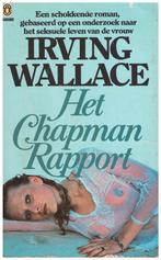 HET CHAPMAN RAPPORT - Irving Wallace, Gelezen, Ophalen of Verzenden, Irving Wallace, Nederland