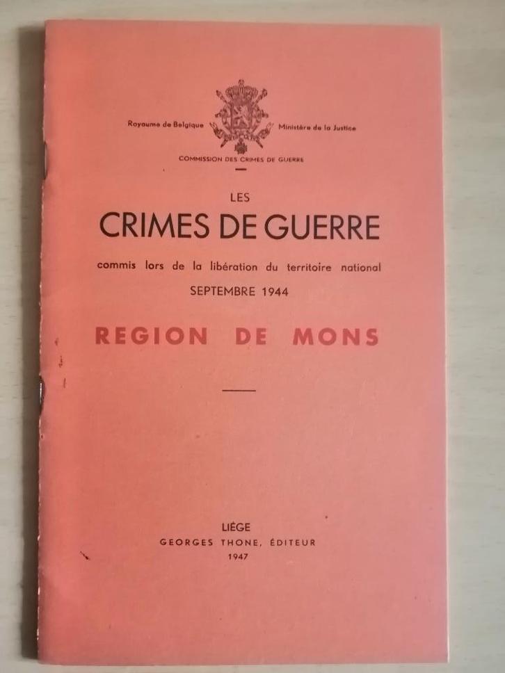 Les crimes de guerre Belgique 40-45 – Région de Mons EO1947, Boeken, Oorlog en Militair, Ophalen of Verzenden