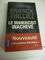 1 Livre Frank Thilliez : Le manuscrit inachevé, Nieuw, Franck Thilliez, Ophalen
