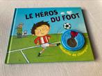 « Le héros du FOOT » livre pour enfants 4/8 ans, Zo goed als nieuw, Voorleesboek