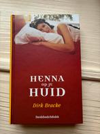 Boek: Henna op je huid - Dirk Bracke, Boeken, Ophalen of Verzenden