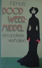 F.B. Hotz : Dood weermiddel en andere verhalen, Gelezen, Ophalen of Verzenden