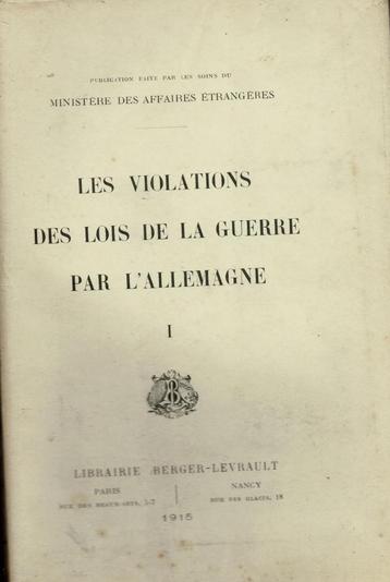 Les violations des lois de la Guerre par l'Allemagne. beschikbaar voor biedingen