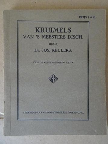 Dr. Jos. Keulers Kruimels van ‘s meesters disch 1926 beschikbaar voor biedingen