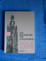 van Rousselare tot Langemarck 1914, Boeken, Ophalen of Verzenden