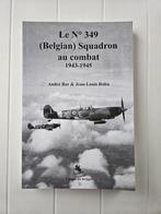 Le N 349 (Belgian) Squadron au combat 1943-1945, Livres, Comme neuf, Jean-Louis Roba, Enlèvement ou Envoi, Deuxième Guerre mondiale