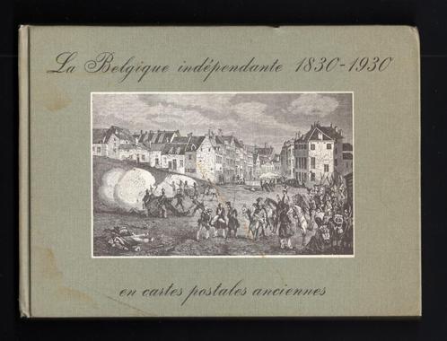 Onafhankelijk België 1830-1930 Oude ansichtkaarten, Boeken, Geschiedenis | Nationaal, Gelezen, 19e eeuw, Ophalen