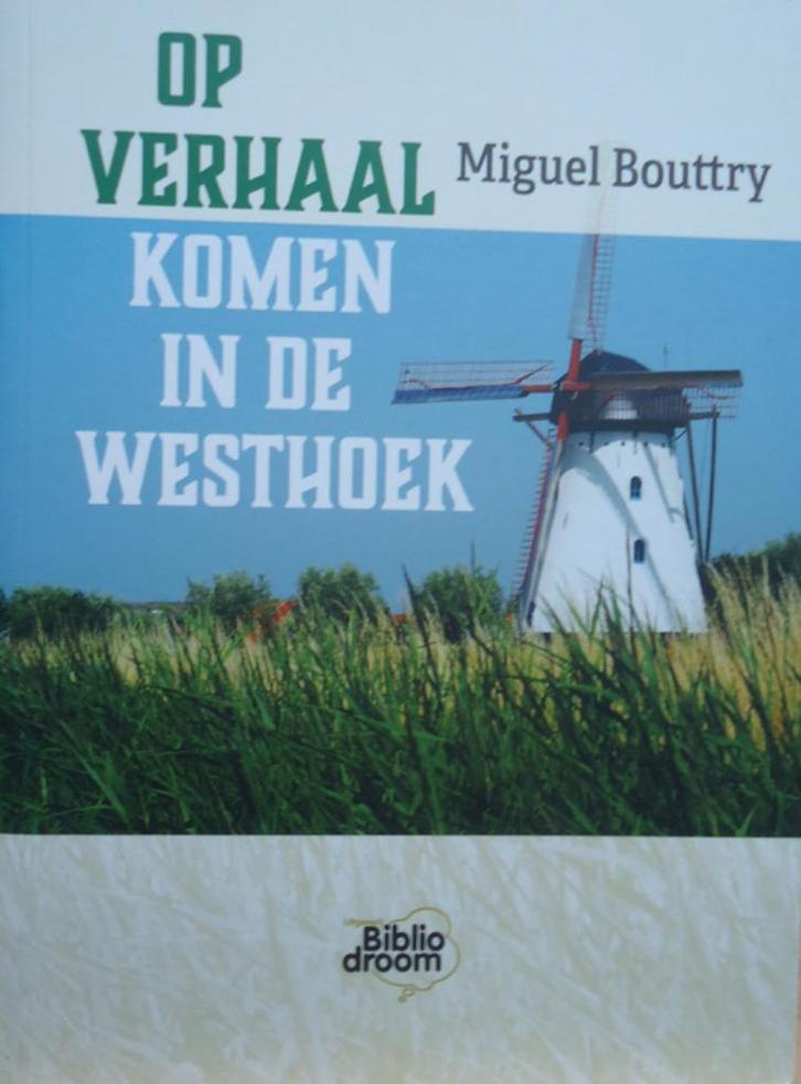 Op verhaal komen in de Westhoek, Boeken, Geschiedenis | Stad en Regio, Ophalen of Verzenden