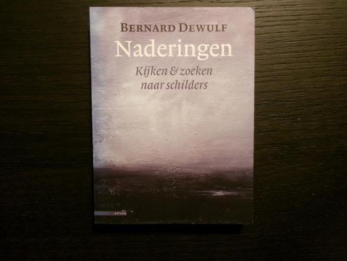 Naderingen   -Bernard Dewulf-, Boeken, Literatuur, België, Ophalen of Verzenden