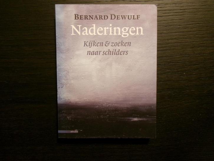 Naderingen   -Bernard Dewulf-, Boeken, Literatuur, België, Ophalen of Verzenden