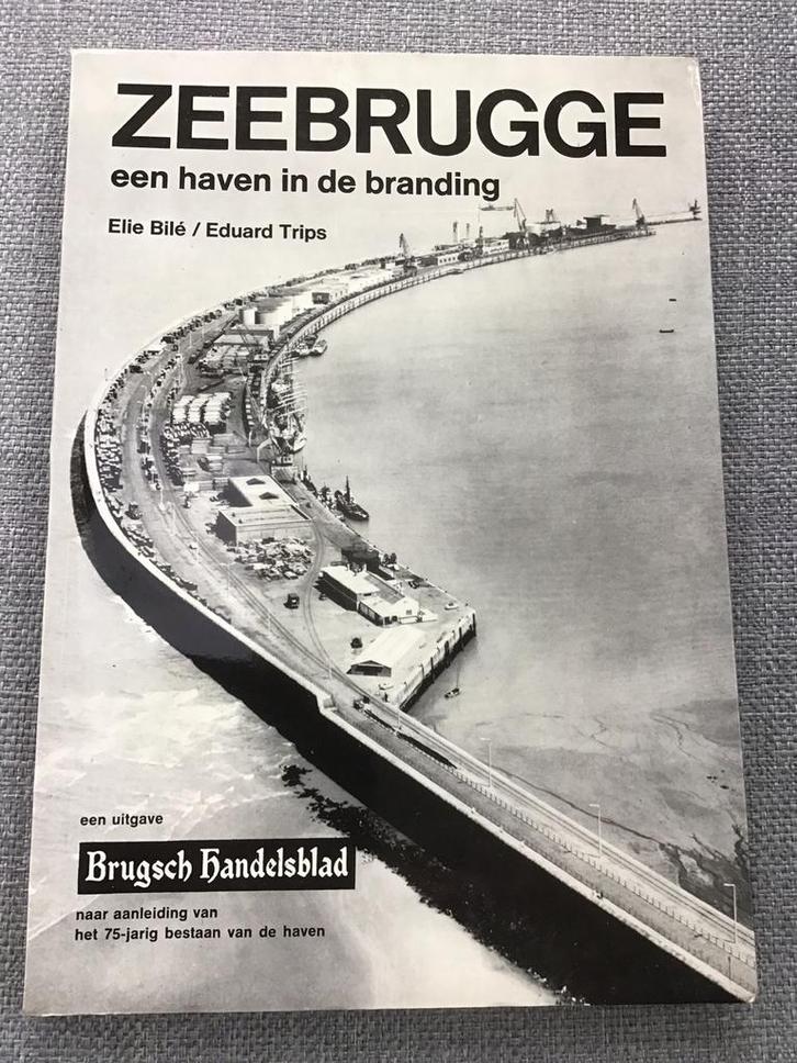 Zeebrugge een haven in de branding / Brugsch Handelsblad, Boeken, Oorlog en Militair, Zo goed als nieuw, Ophalen of Verzenden