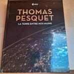 La terre entre nos mains, Comme neuf, Enlèvement, Thomas Pesquet, Sciences naturelles