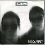 7inch THE KIDS : Mercy, Mercy, Cd's en Dvd's, Vinyl | Rock, Ophalen of Verzenden, Gebruikt, Overige formaten, Poprock