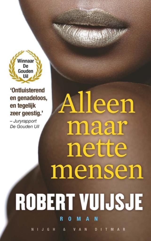 Te Koop Boek ALLEEN MAAR NETTE MENSEN Robert Vuijsje, Boeken, Romans, Zo goed als nieuw, Nederland, Ophalen of Verzenden