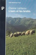 L'ours et les brebis Mémoires d'un berger transhumant des Py, Comme neuf, Etienne Lamazou, Un auteur, Enlèvement ou Envoi