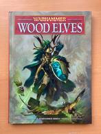 Warhammer Livre d'Armée Wood Elves 8e éd. FR, Warhammer, Boek of Catalogus, Ophalen of Verzenden, Zo goed als nieuw