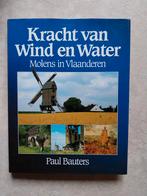 Kracht van Wind en Water  Molens in Vlaanderen, Gelezen, Ophalen of Verzenden