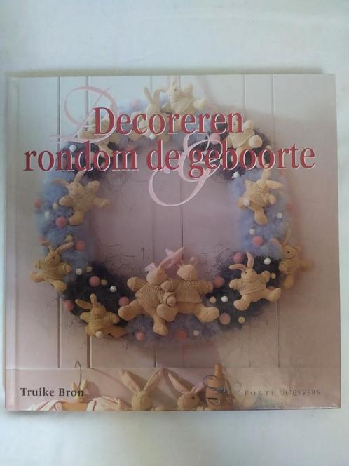 T. Bron - Decoreren rondom de geboorte, Boeken, Hobby en Vrije tijd, Zo goed als nieuw, Ophalen of Verzenden
