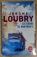 Jérôme Loubry - Les Soeurs de Montmorts, Ophalen of Verzenden, Zo goed als nieuw, Jérôme Loubry, België