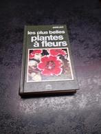 Boek” de mooiste bloeiende planten”, Boeken, Ophalen of Verzenden