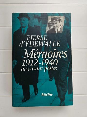 Mémoires 1912-1940: aux avant-postes