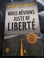 Henri Loevenbruck Nous rêvions juste de liberté, Ophalen of Verzenden, Zo goed als nieuw