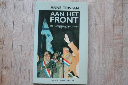Le Pen Aan het front van Anne Tristan, Boeken, Politiek en Maatschappij, Zo goed als nieuw, Politiek en Staatkunde, Ophalen of Verzenden
