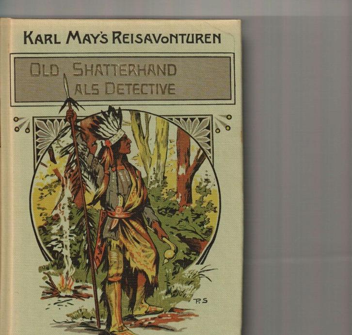 Old Shatterhand als detective karl may 272 blz, Boeken, Romans, Zo goed als nieuw, Ophalen of Verzenden