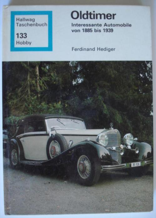 Oldtimer 1885-1939 Ferdinand Hediger Hallwag 133, Livres, Autos | Livres, Utilisé, Général, Envoi