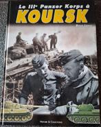 Le IIIe Panzer Korps à Koursk, Ophalen of Verzenden, Tweede Wereldoorlog, Zo goed als nieuw, Algemeen