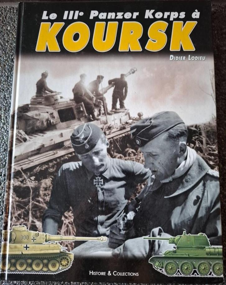 Le IIIe Panzer Korps à Koursk, Boeken, Oorlog en Militair, Zo goed als nieuw, Algemeen, Tweede Wereldoorlog, Ophalen of Verzenden