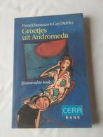 Groetjes uit Andromeda, Enlèvement ou Envoi