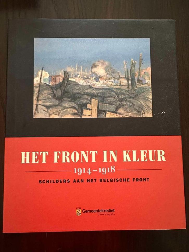 1914-1918 IJZER Het front in kleur 1914-1918. Schilders aan, Boeken, Oorlog en Militair, Zo goed als nieuw, Ophalen of Verzenden