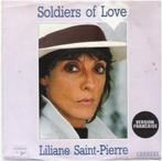 LILIANE SAINT-PIERRE: "Soldiers of love" (in 't Frans!), Comme neuf, 7 pouces, Pop, Enlèvement ou Envoi
