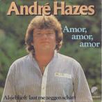André Hazes – Amor, amor, amor / Alsjeblieft laat me zeggen, Nederlandstalig, Gebruikt, Ophalen of Verzenden, 7 inch