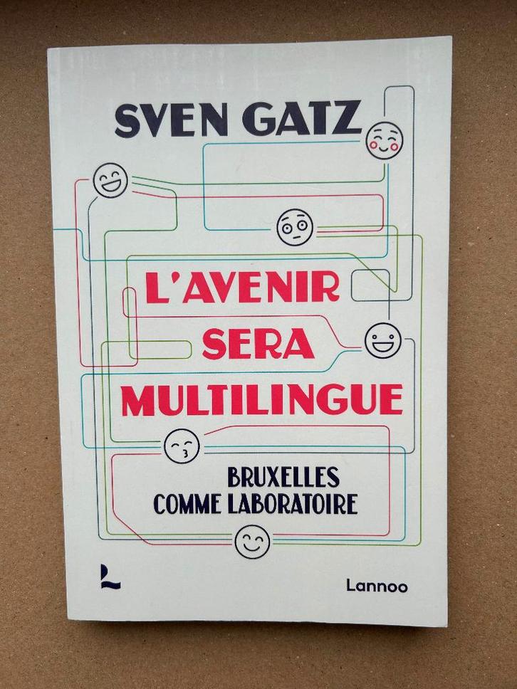 Sven Gatz L'avenir sera multilingue, Livres, Politique & Société, Comme neuf, Enlèvement ou Envoi