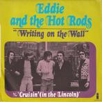 Eddie and the Hot Rods - Writing on the wall, Cd's en Dvd's, Vinyl Singles, Verzenden, 7 inch, Single, Zo goed als nieuw