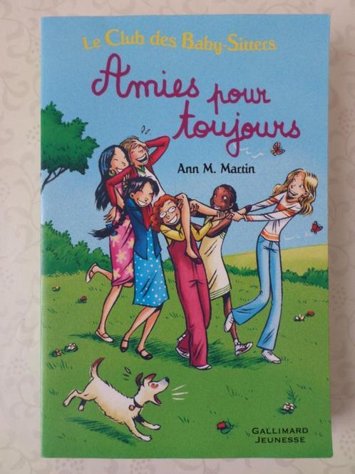 Le Club des Baby-Sitters Amies pour toujours d'Ann M. Martin, Livres, Livres pour enfants | Jeunesse | 13 ans et plus, Utilisé