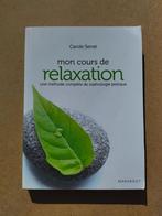 Mon cours de relaxation - méthode de sophrologie pratique, Livres, Carole Serrat, Enlèvement ou Envoi, Santé et Condition physique