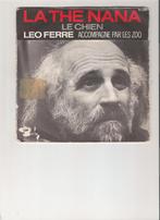 Léo Ferré - La THE Nana - Le chien, Pop, Gebruikt, Ophalen of Verzenden, 7 inch