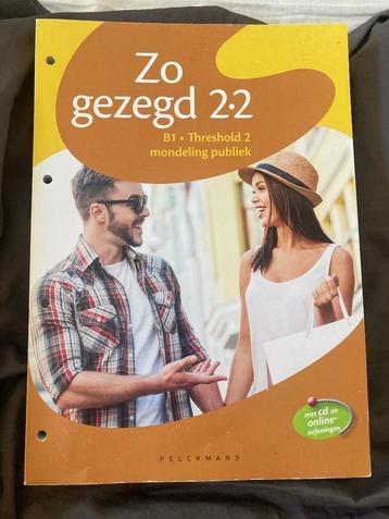 Zo gezegd 2.2 (B1 Thresold 2 Mondeling), Neerlandais, Enlèvement ou Envoi, Utilisé, Pelckmans