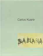 Carlos Kusnir - bla, bla, bla, Livres, Utilisé, Enlèvement ou Envoi