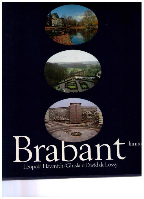 Brabant - L. Havenith & G.D. de Lossy - Lannoo 1982, Boeken, Reisgidsen, Zo goed als nieuw, Reisgids of -boek, Benelux, Overige merken