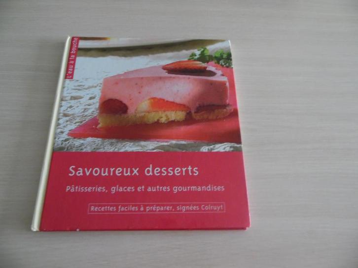 SAVOUREUX DESSERTS       COLRUYT, Livres, Livres de cuisine, Comme neuf, Gâteau, Tarte, Pâtisserie et Desserts, Europe, Enlèvement ou Envoi
